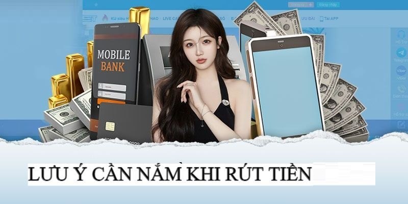 Một số lưu ý khi rút tiền tại Vn678