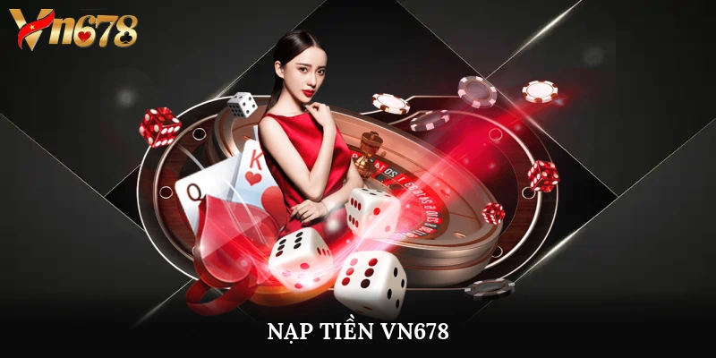 Nạp tiền Vn678